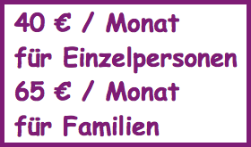 [Photo : 40€/Monat für Einelpersonen ; 65€/Monat für Familien]